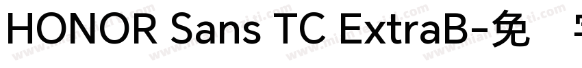 HONOR Sans TC ExtraB字体转换